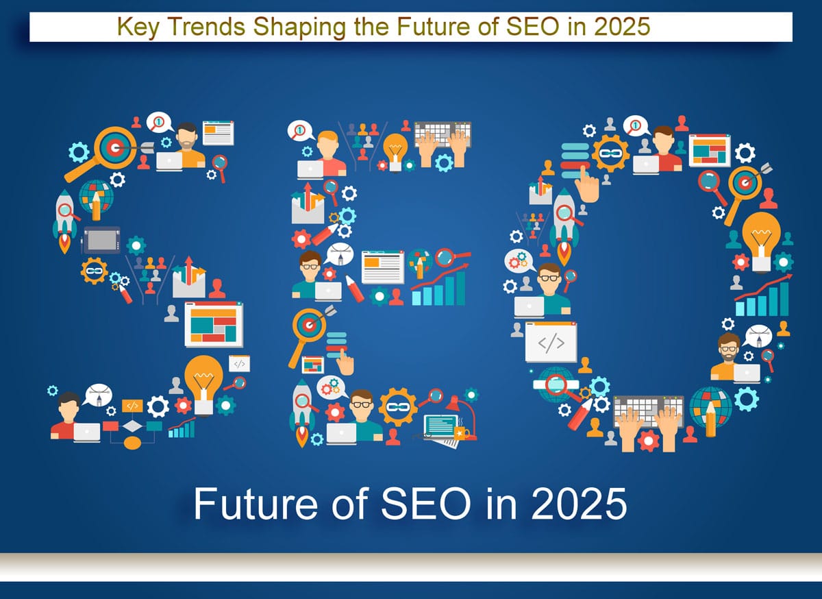 Key Trends Shaping the Future of SEO in 2025